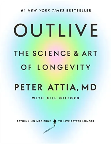 Outlive Review: Longevity, Healthspan and Wellness Book image 1